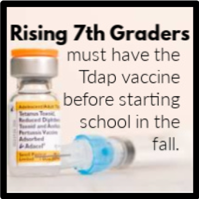ATTENTION INCOMING 7th GRADERS – TDAP Vaccination REQUIRED